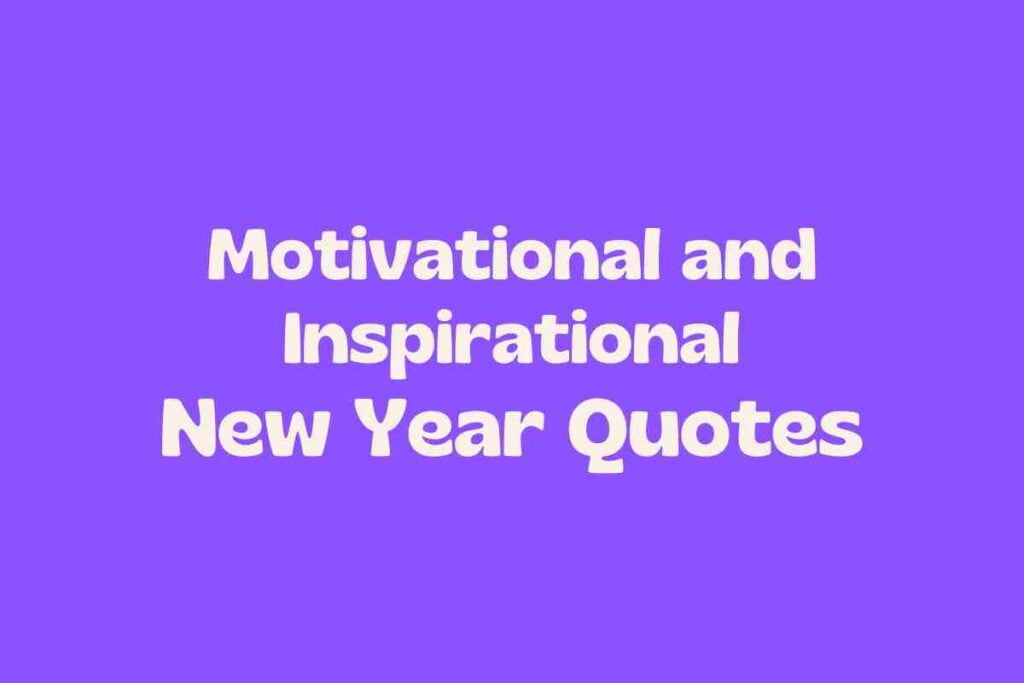 Motivational and Inspirational New Year Quotes